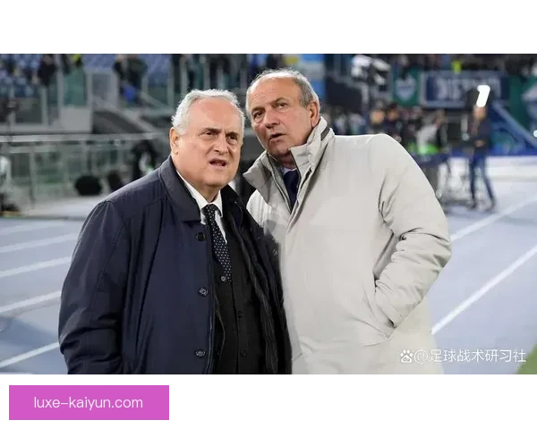 拉齐奥转会策略保持谨慎，注重青年才俊引进与性价比分析